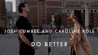 Josh Cumbee - Do Better (feat. Caroline Kole) (Music Video)