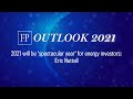 2021 will be 'spectacular year' for energy investors: Eric Nuttall