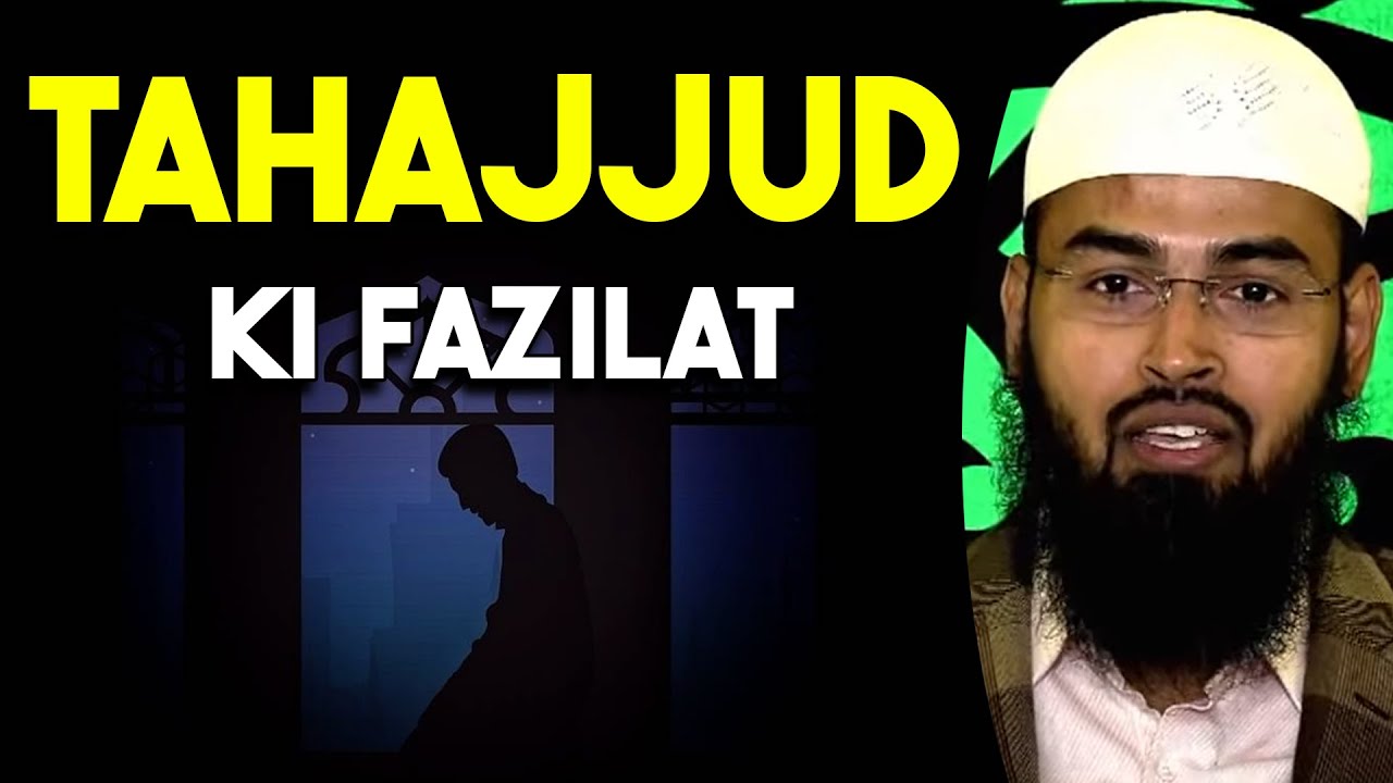 Qayam Ul Layl Tahajjud Ke Fazail By Adv. Faiz Syed