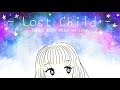 【Megurine Luka】Lost Child 【Vocaloid Original】