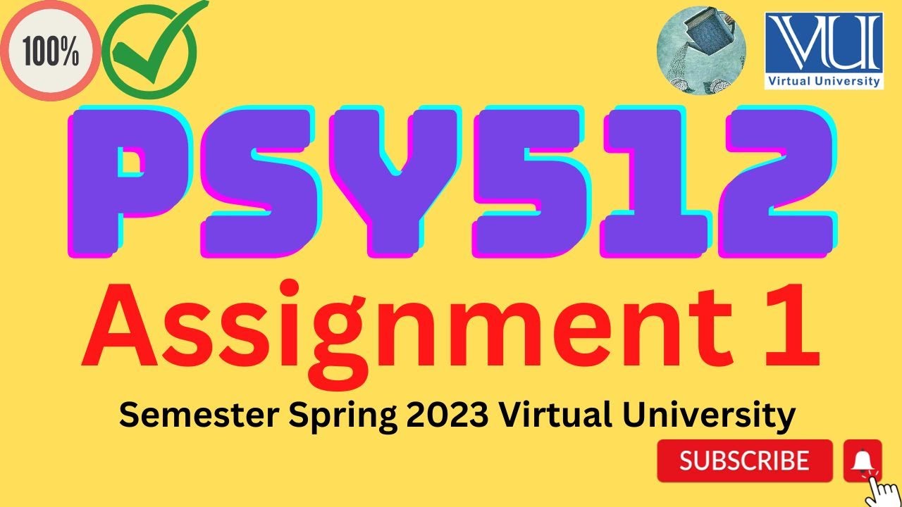 PSY512 || Assignment no 1 || 100% accurate solution || Spring 2023 ...
