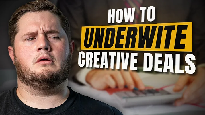 How to Underwrite Creative Finance Real Estate Deals