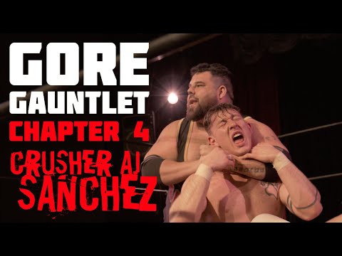 Gore Gauntlet: The Grand Finale! (AJ "CRUSHER" SANCHEZ)