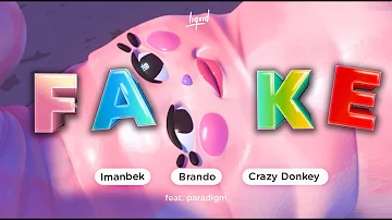 Imanbek, Crazy Donkey, Brando feat. Paradigm – Fake (Official Music Video)