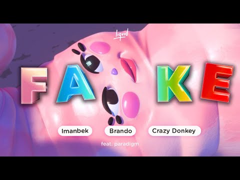 Смотреть клип Imanbek, Crazy Donkey, Brando Ft. Paradigm - Fake