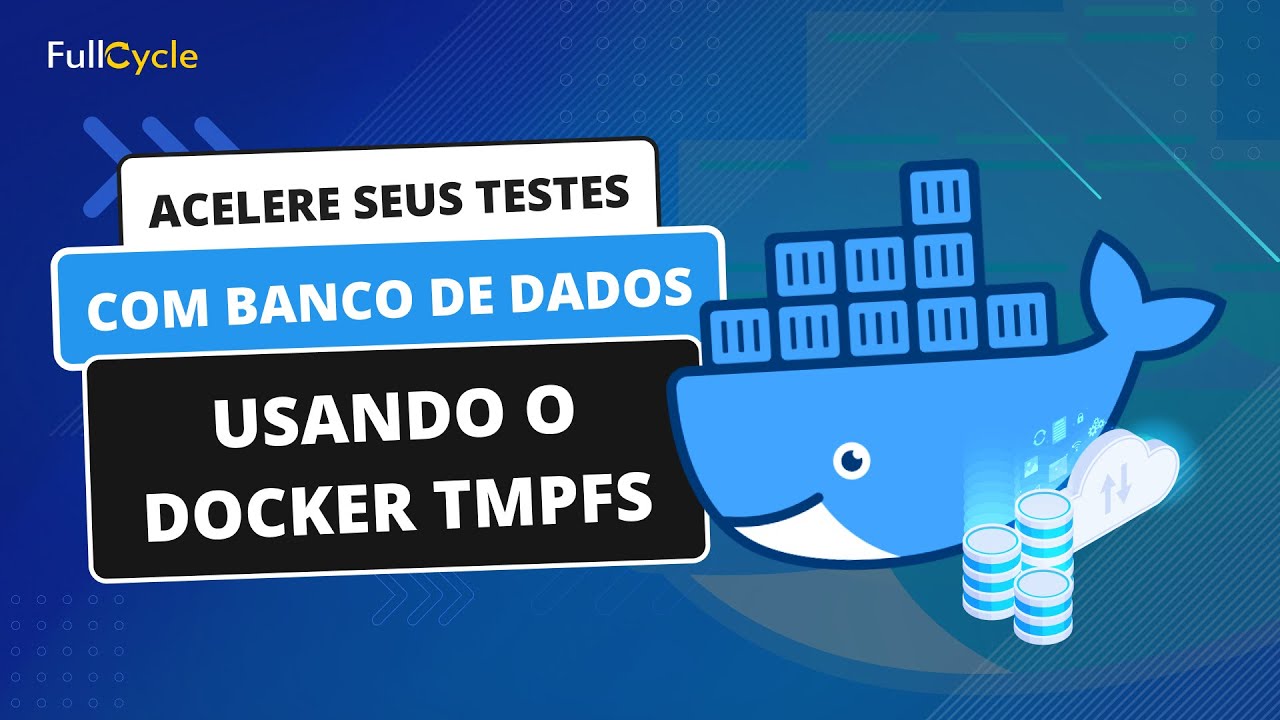 Acelere seus testes com banco de dados usando o Docker tmpfs - YouTube