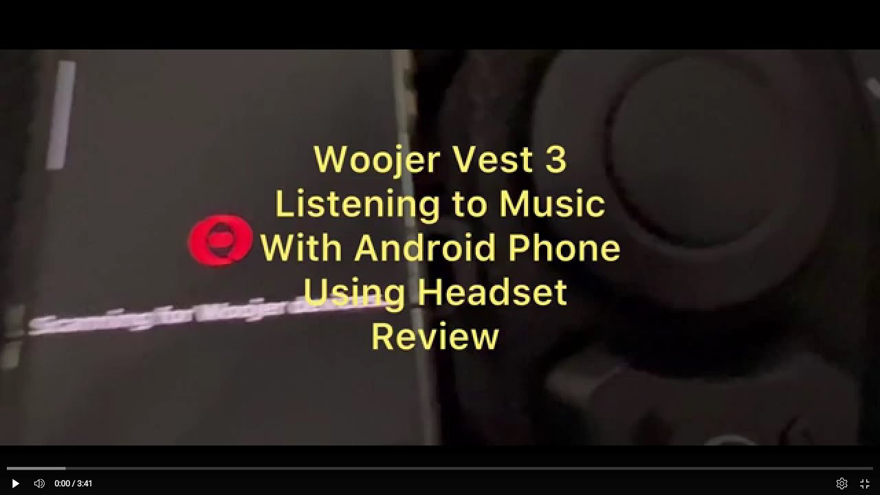 SET UP Part 5 -woojer vest 3 - Listening to Music Experience - with Headphones and Android Phone