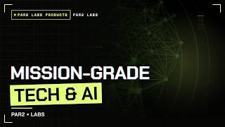 PAR2 LABS — Mission-Grade Technology & AI