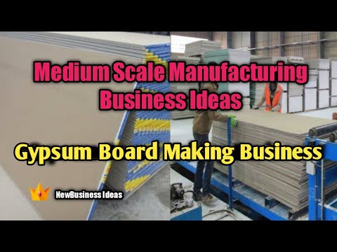Medium Scale Manufacturing  Business Ideas | Gypsum Board Making Business