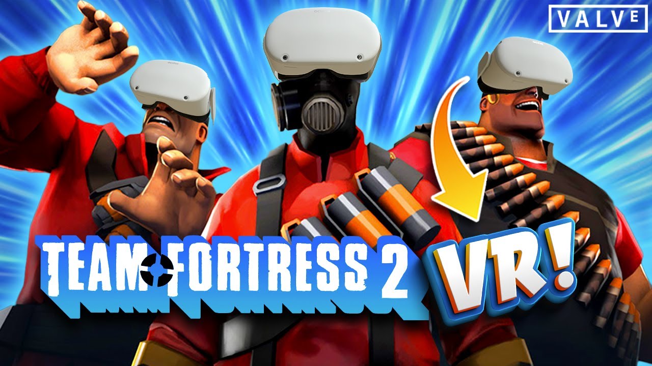 Finally Team Fortress 2 is in VR (PCVR & 2) -