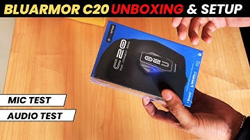 Bluarmor C20 Unboxing and Setup and Audio Test