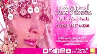 Ossan n tmghra - Tlssa Tslit | (أوسان ن تمغرا - تلسا تسليت (النسخة الأصلية