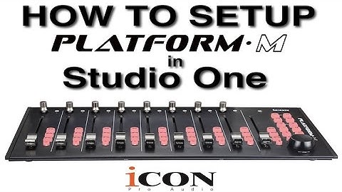 How To Setup Studio One on the Platform M DAW Controller by Icon Pro Audio