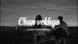 Chan vekhya // slowed   reverb // 𝘚𝘢𝘯𝘨𝘪𝘵 𝘱𝘦𝘦𝘳𝘳𝘦𝘦𝘮𝘪 ♪