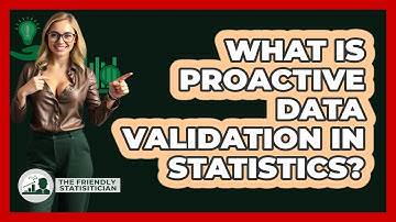 What Is Proactive Data Validation In Statistics? - The Friendly Statistician