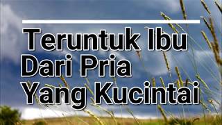 Musikalisasi Puisi Teruntuk ibu dari pria yang kucintai - Fani Asriani