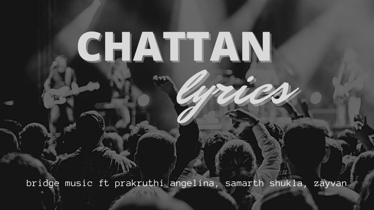 CHATTAN LYRICS (Bridge Music) YouTube