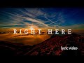 Right Here 2020 Version Lyric Video By Jeremy Camp mp3