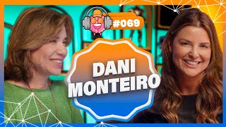 DANI MONTEIRO (PSICÓLOGA, NEUROCIENTISTA & PERITA TJRJ) - PODPEOPLE #069