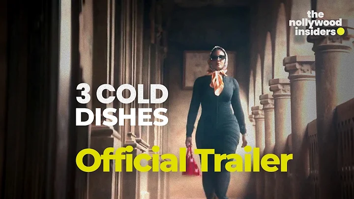 3 Cold Dishes Nigerian Movie 2025｜Burna Boy, Osas Ighodaro | Official Trailer