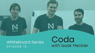 Whiteboard Series with NEAR | Ep: 15 Izaak Meckler from Coda Protocol |