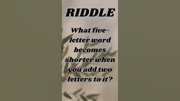 What five-letter word becomes shorter when you add two letters to it?  #riddleaddict #brainteasers