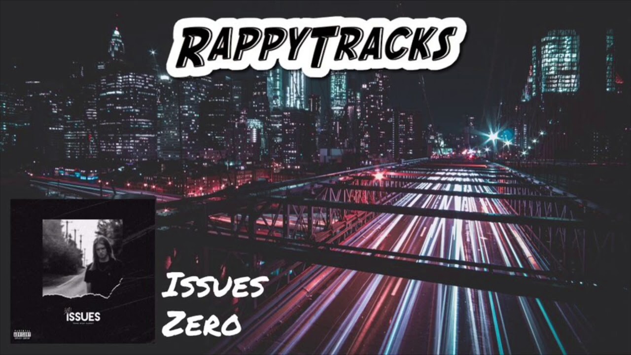 Zero - Issues (Prod. Nick Caskey)