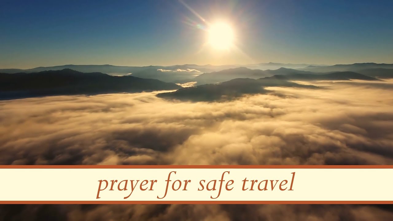 Prayer For Safe Travel  For Protection  Travelling Grace