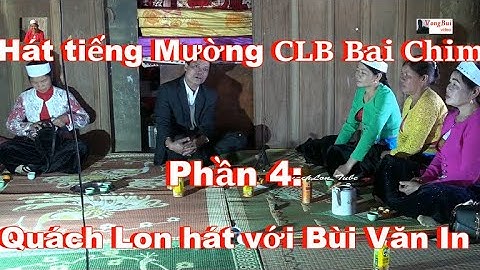Quach Lon hát tiếng Mường ở CLB Bai Chim - Phần 4