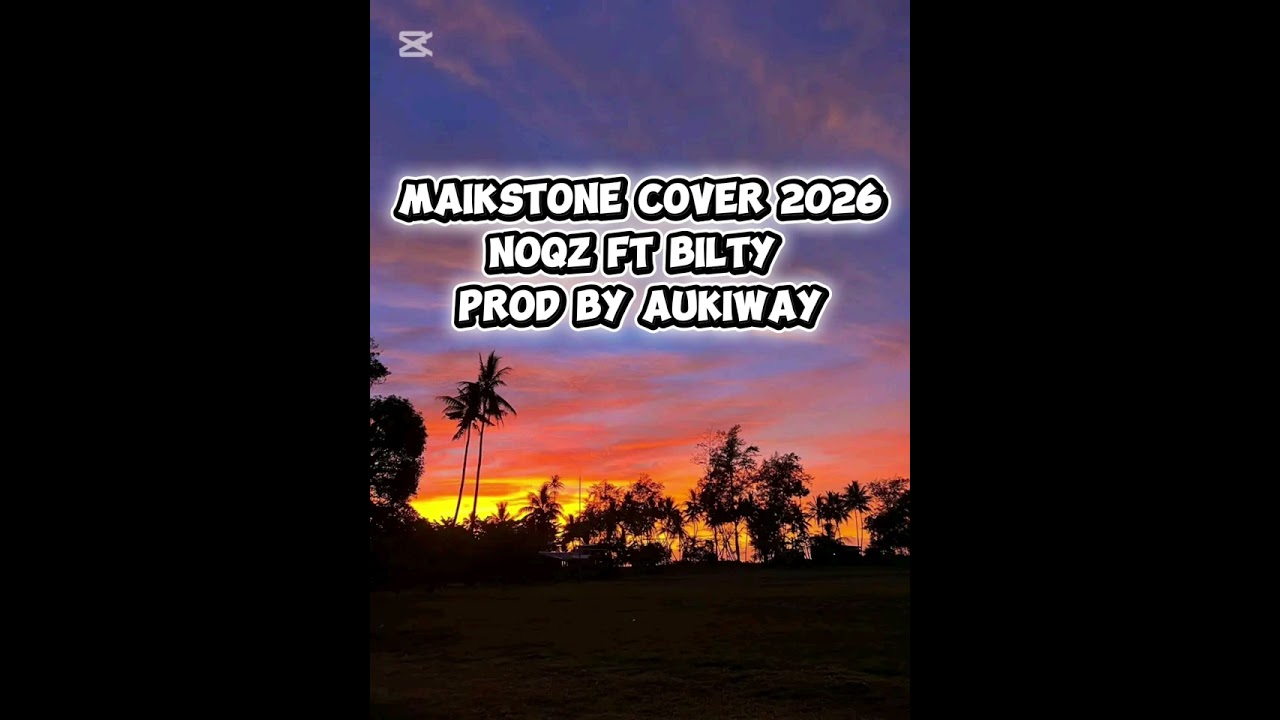 MAIKSTONE COVER 2026_NOQZ FT BILTY_[PROD BY AUKIWAY]