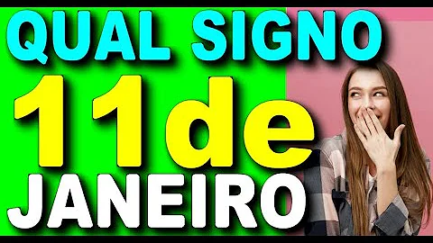 O que significa nascer no dia 11 de janeiro?