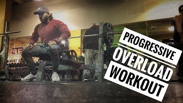 Progressive Overload Workout |Pt.1