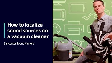 HOW TO Localize sound sources on a vacuum cleaner with Simcenter Sound Camera | Tutorial