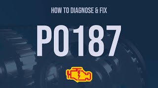 how to diagnose and fix p0187 engine code - obd ii trouble code explain
