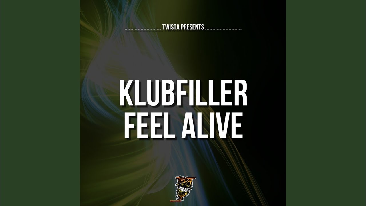 klubfiller feel alive