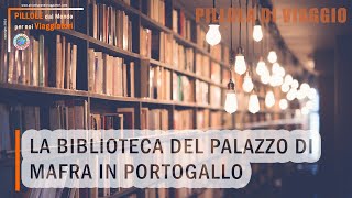 La Biblioteca Del Palazzo Di Mafra In Portogallo