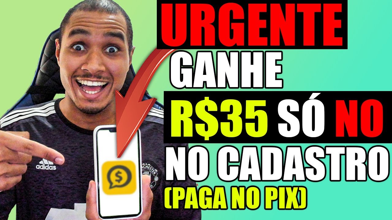 🤑 [Cadastre e Ganhe $35] APLICATIVO PAGANDO NO CADASTRO 2022/App Pagando por Cadastro NO PIX 2022