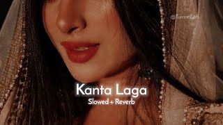 Kaanta Laga [ Slowed & Reverb ] Shefali Jariwala | Dj Doll