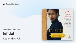 Infidel by Ayaan Hirsi Ali · Audiobook preview