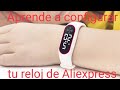 Aprende  a configurar tu reloj digital touch de Aliexpress