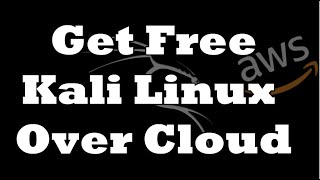 How To Get Free Kali Linux On Cloud For Hacking | AWS Cloud | FreeVPS | Simply Hacks