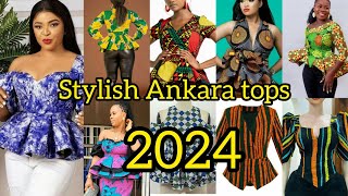 Stylish Ankara Styles 2024 Ankara Peplum Tops For Ladies Ankara Blouse Styles African Dresses