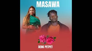 Masawa____Deng petpet South Sudanese music 2025