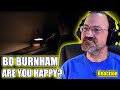 Bo burnham  are you happy  lyrics  reaction