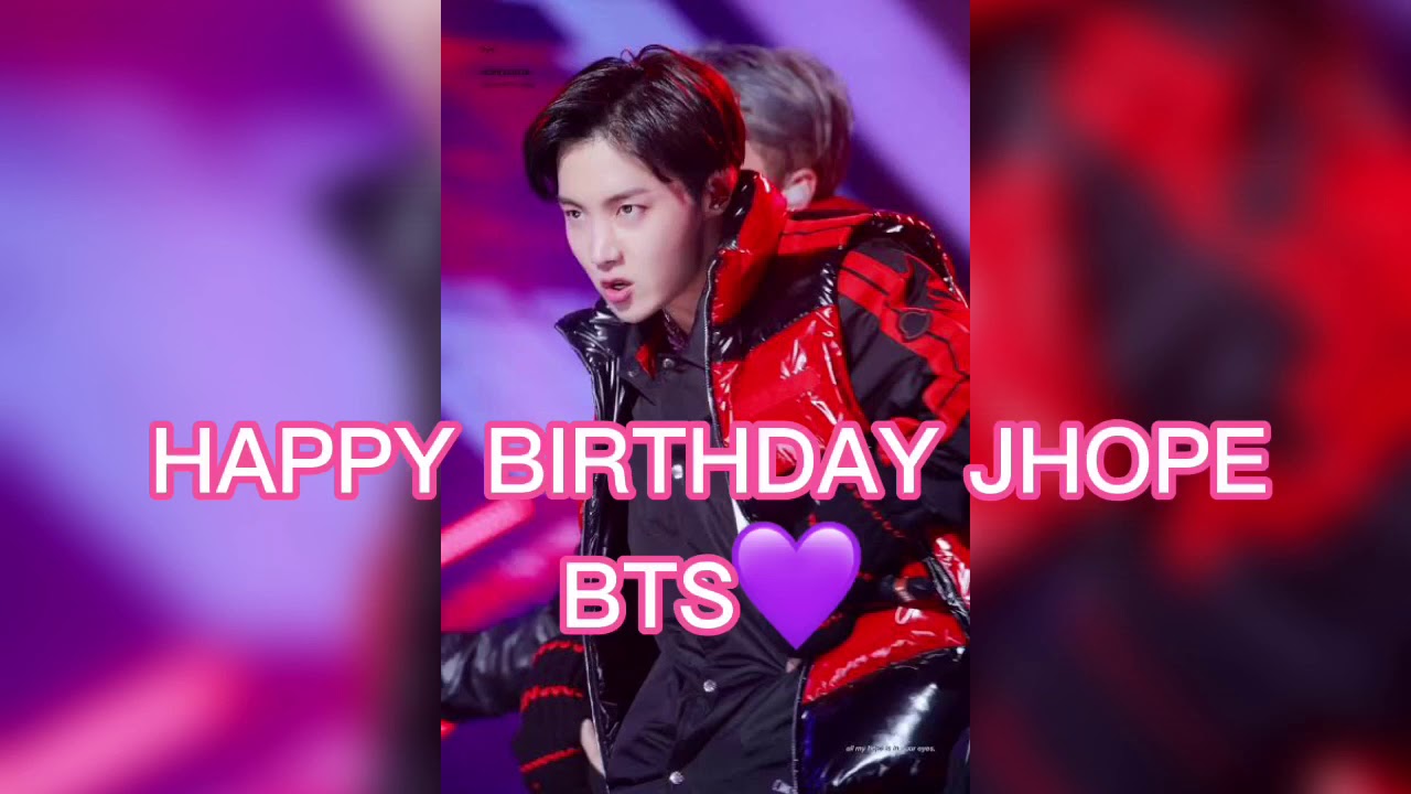 Happy Birthday Bts Jhope Happy Birthday J Hope 21 Youtube