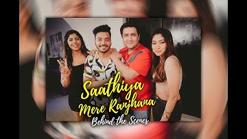 SAATHIYA - MERE RANJHANA (Behind The Scenes) @dscreationsentertainment Dinesh Sudarshan Soi I BTS