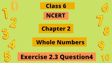 Class6 Maths chapter2 exercise2.3 Q4│whole numbers │NCERT│Class6 chapter2 exercise2.3  question4