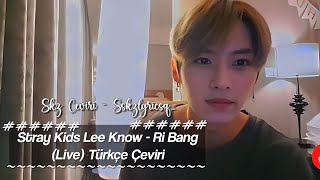 Stray Kids Lee Know - Ri Bang Live Türkçe Çeviri