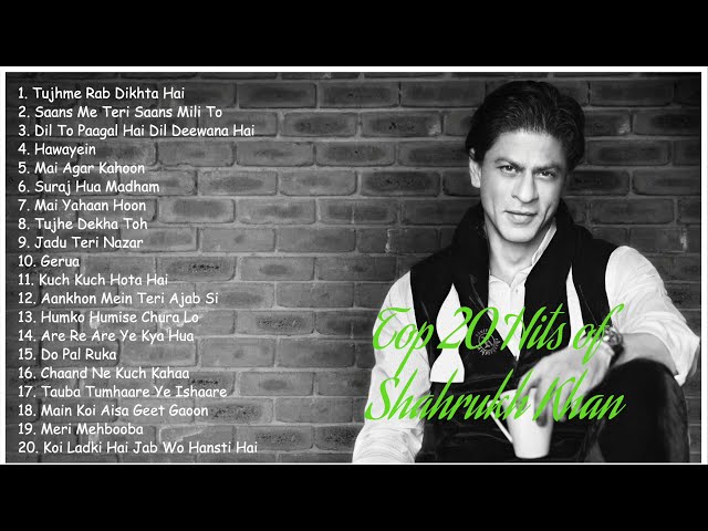 Best of Shahrukh Khan Songs - Best Bollywood Songs class=