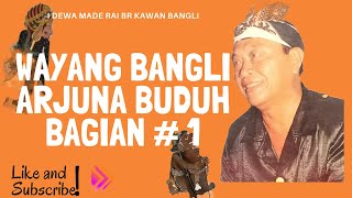 Download lagu Wayang Bangli Dewa Made Rai Mesi - Arjuna Buduh Bagian 1